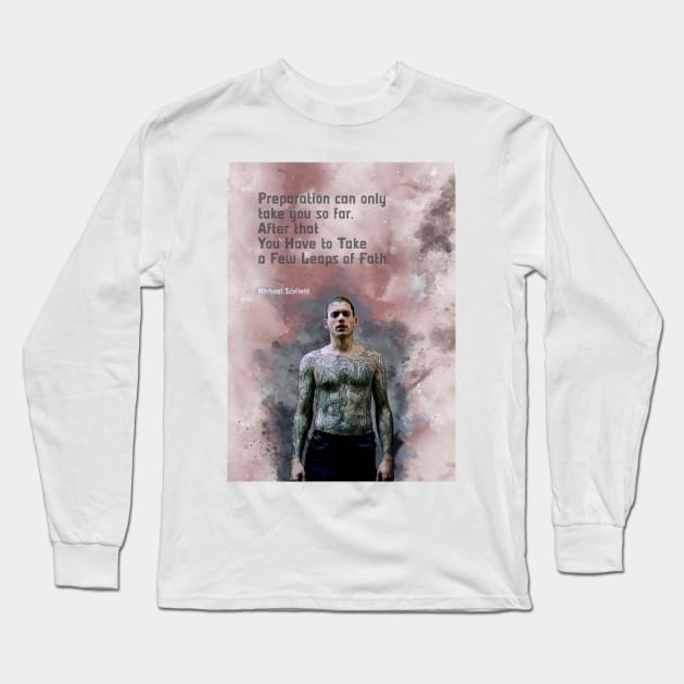 Michael Scofield - A Few Leaps of Faith Long Sleeve T-Shirt by FanitsaArt